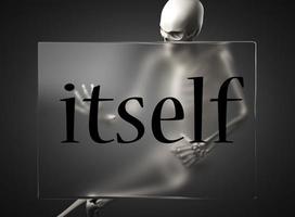 itself word on glass and skeleton photo