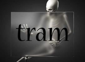 tram word on glass and skeleton photo