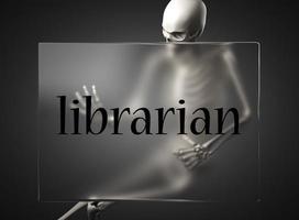 palabra bibliotecaria sobre vidrio y esqueleto