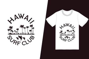 diseño de camisetas del club de surf de hawaii. vector de diseño de camiseta de verano. para la impresión de camisetas y otros usos.