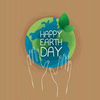 Happy earth day. Earth Day, 22 April with the globe, world map and hands for saving environment, save clean green planet, ecology concept. card for world earth day. vector design