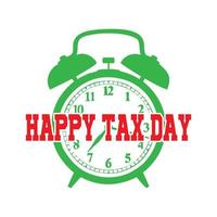 Clock Happy Tax day Vector T-shirt Design File