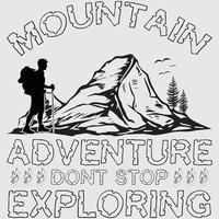 Mountain Adventure Don't Stop Exploring vector