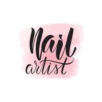 Handwritten brush lettering nail artist. Vector calligraphy illustration with pink watercolor stain on background. Textile graphic, t-shirt print.