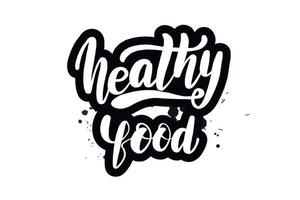 Inspirational handwritten brush lettering healthy food. Vector calligraphy illustration isolated on white background. Typography for banners, badges, postcard, t-shirt, prints, posters.