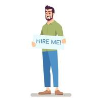 Jobseeker flat vector character. Vacancy candidate, job applicant holding placard with hire me inscription. Unemployed person, job hunter, employee cartoon illustration isolated on white background