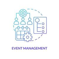 Event management blue gradient concept icon. Business planning and work. HR organizing skills abstract idea thin line illustration. Isolated outline drawing. Myriad Pro-Bold font used vector