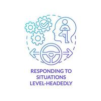 Responding to situations level-headedly blue gradient concept icon. Crisis management. HR skills abstract idea thin line illustration. Isolated outline drawing. Myriad Pro-Bold font used vector