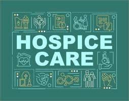 Hospice care word concepts green banner. Caregiving providing program. Infographics with icons on color background. Isolated typography. Vector illustration with text. Arial-Black font used