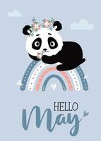 Cute panda with flower wreath on rainbow with clouds. Postcard Hello May. Vector illustration. Spring May card with panda character for design, decor, postcards and print, kids collection