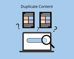 Duplicate content is content that is similar or exact copies of content on other websites or on different pages on the same website vector