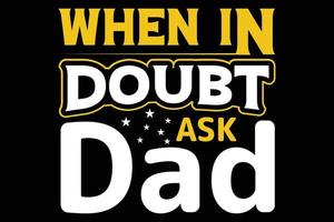 when in doubt ask dad vector