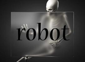 robot word on glass and skeleton photo
