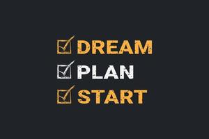 Dream, Plan, Start, Typography design vector