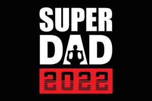 super papá 2022 camiseta del día del padre vector