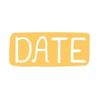 Date Hand Drawn Lettering Illustration isolated on white background vector