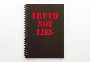 Truth not lies. Tell the truth concept. Inspirational and motivational quote. photo