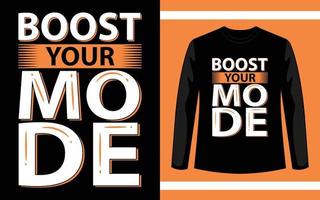 Boost your mood modern typography inspirational quotes t shirt design vector