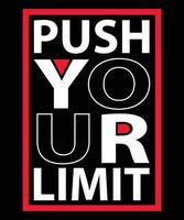 Push your limit modern quotes t shirt design vector
