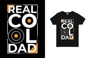 Real Cool Dad T Shirt Design Free Vector File