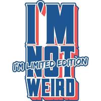 I'm Not Weird I'm Limited Edition Motivation Typography Quote T-Shirt Design. vector