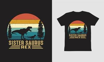 Sister Saurus Rex T shirt Design. vector