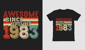 Awesome since September 1983 T shirt design. vector