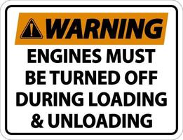 Warning Engines Must Be Turned Off Sign On White Background vector