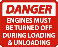 Danger Engines Must Be Turned Off Sign On White Background vector