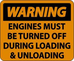 Warning Engines Must Be Turned Off Sign On White Background vector