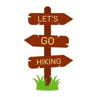 Wooden road sign for hiking trails. Let's go hiking guidepost. vector