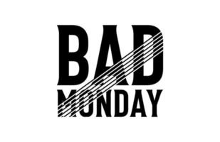 BAD MONDAY TYPOGRAPHY DESIGN ... vector