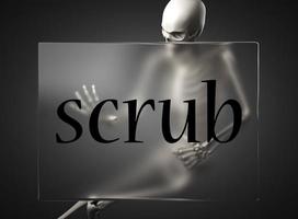 scrub word on glass and skeleton photo