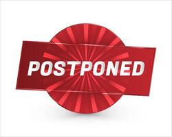 Postponed Sign or Stamp Isolated on White Background. Delay or Pending Mark. Postpone Notification Badge vector