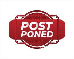 Postponed Sign or Stamp Isolated on White Background. Delay or Pending Mark. Postpone Notification Badge vector