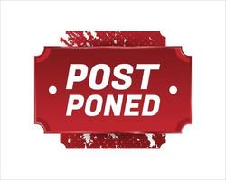 Postponed Sign or Stamp Isolated on White Background. Delay or Pending Mark. Postpone Notification Badge vector