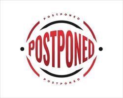 Postponed Sign or Stamp Isolated on White Background. Delay or Pending Mark. Postpone Notification Badge vector