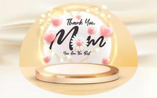 thank you mom happy mother's day greeting card with 3d rendered luxury gold podium showcase vector mesh  3d