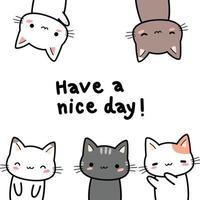 Cute cats greeting have a nice day illustration vector