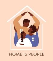 Family supports each other. Home is people poster. House silhouette. Concept of love, support and care. Vector flat illustration