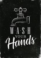 Bathroom faucet in retro style lettering wash your hands drawing with chalk on chalkboard background