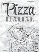 Poster with pizza and a slice of pizza with the inscription Italian pizza stylized drawing of a pen on a crumpled paper vector