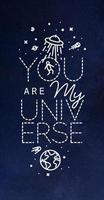 Space poster in flat style lettering you are my universe drawing with white lines on blue background