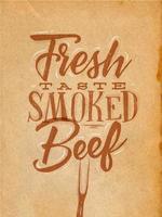 Poster lettering fresh taste smoked beef drawing in vintage style on craft background vector