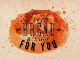Bread painted watercolor poster with lettering Fresh bread always for you in kraft paper
