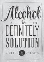 Poster joke Alcohol is definitely solution beer and meat in retro style stylized drawing with inscription coal vector