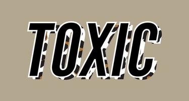 Toxic slogan text with animal skin details vector illustration design for fashion graphics, t shirt prints, posters etc