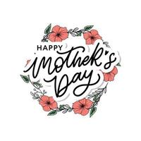 Letras del día de las madres felices. ilustración de vector de caligrafía hecha a mano. tarjeta del día de la madre con flores