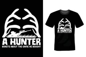 Hunting T shirt design, vintage, typography vector