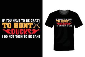 Hunting T shirt design, vintage, typography vector